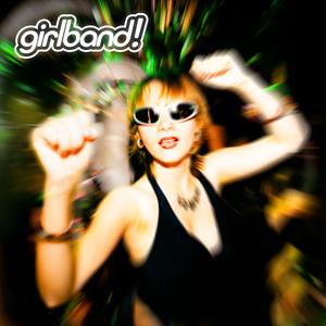 Girlband! by Girlband!