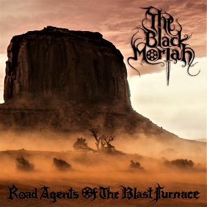 Road Agent of the Blast Furnace by Black Moriah