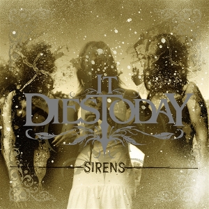 Sirens by It Dies Today